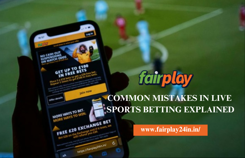 Read more about the article Top Mistakes to Avoid When Betting on Live Sports with Fairplay24