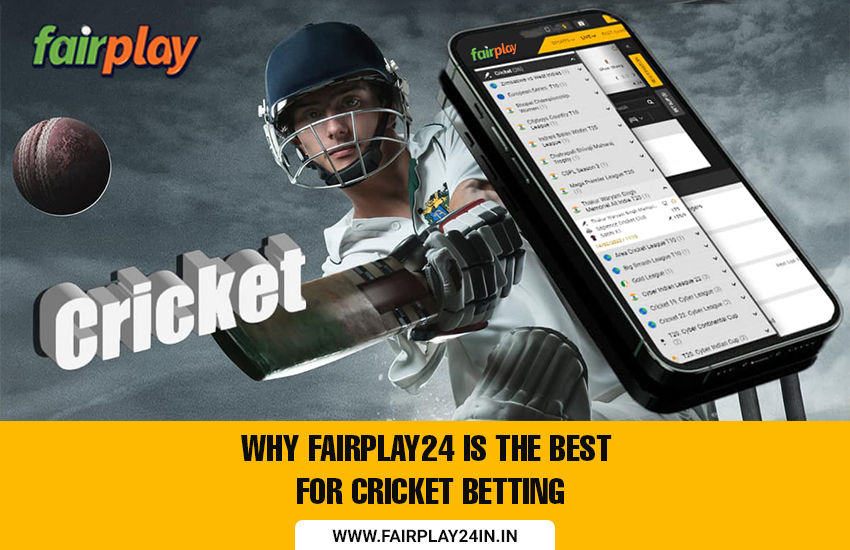 Why Fairplay24 is the Best for Cricket Betting