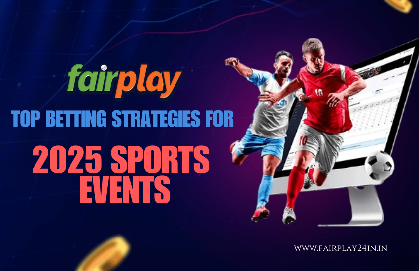 Read more about the article Effective Betting Strategies for 2025’s Biggest Sporting Events