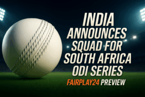 Fairplay24 Preview for India Announced Team with South Africa