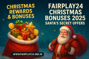 Fairplay24 Christmas 2025 Secret Bonuses